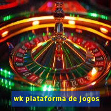 wk plataforma de jogos