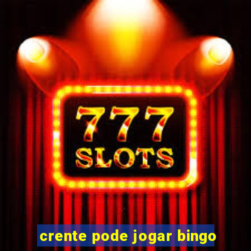 crente pode jogar bingo