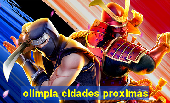 olimpia cidades proximas