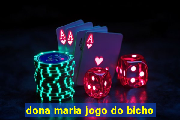 dona maria jogo do bicho