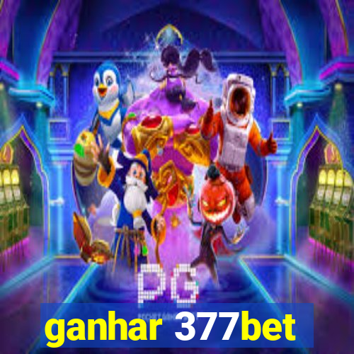 ganhar 377bet