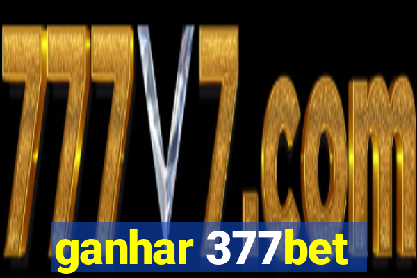 ganhar 377bet