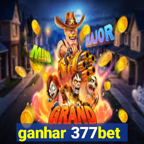 ganhar 377bet