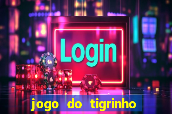 jogo do tigrinho depósito de r$ 5