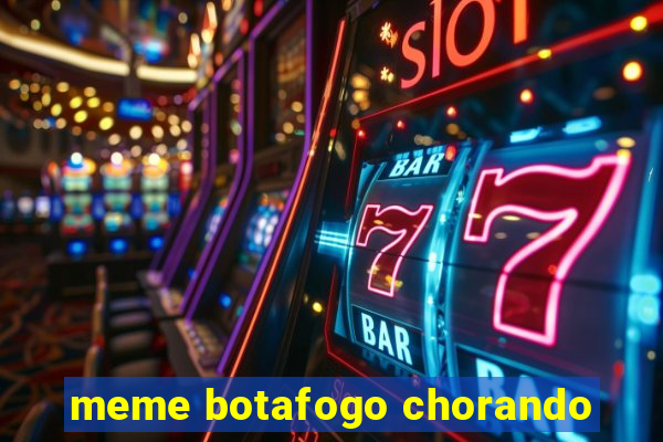 meme botafogo chorando