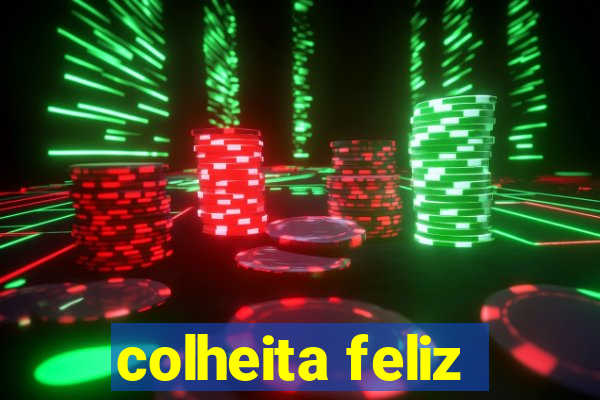 colheita feliz