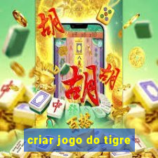 criar jogo do tigre