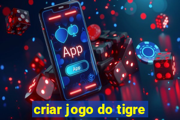 criar jogo do tigre