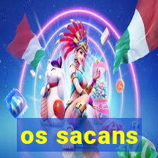 os sacans