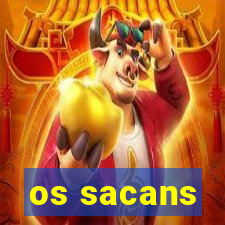 os sacans