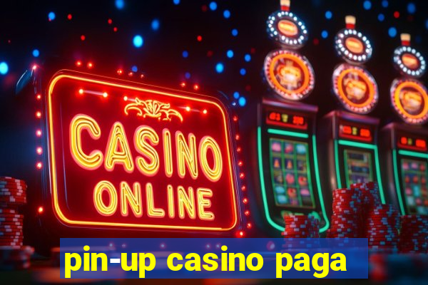 pin-up casino paga