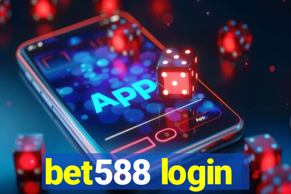 bet588 login