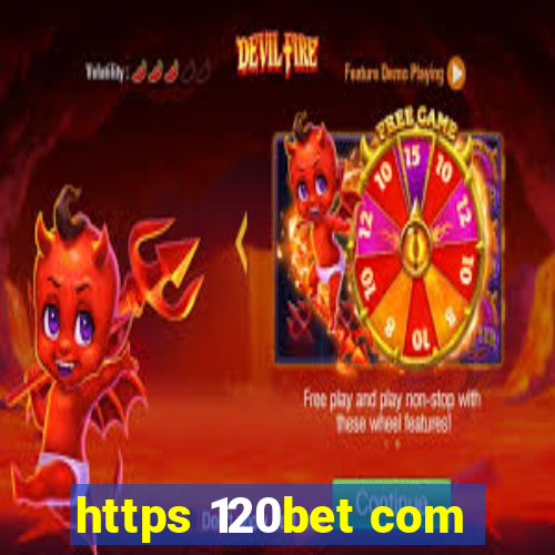 https 120bet com