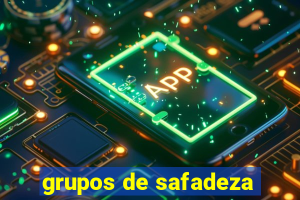 grupos de safadeza