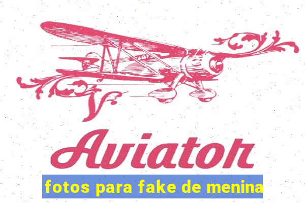 fotos para fake de menina