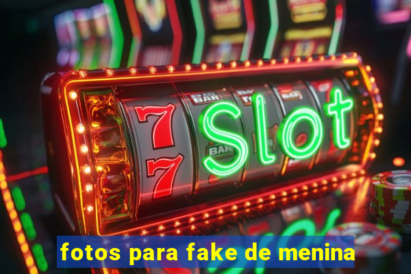 fotos para fake de menina