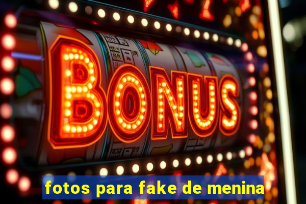 fotos para fake de menina