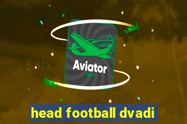 head football dvadi