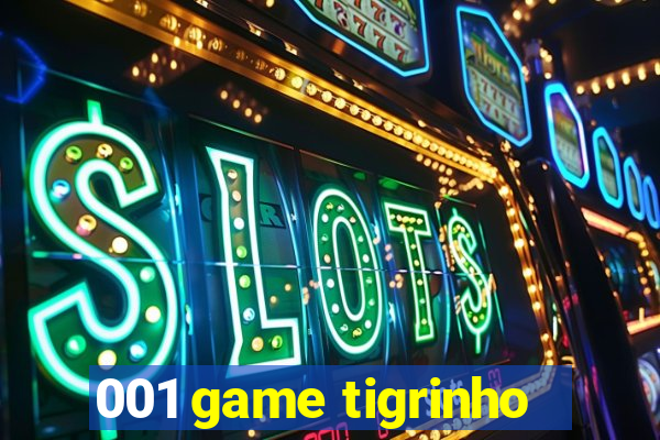 001 game tigrinho