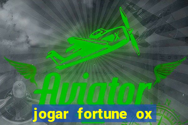 jogar fortune ox demo gratis