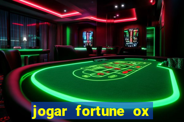 jogar fortune ox demo gratis