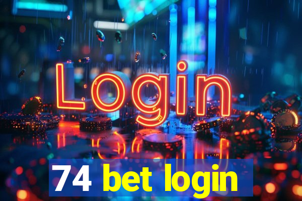 74 bet login