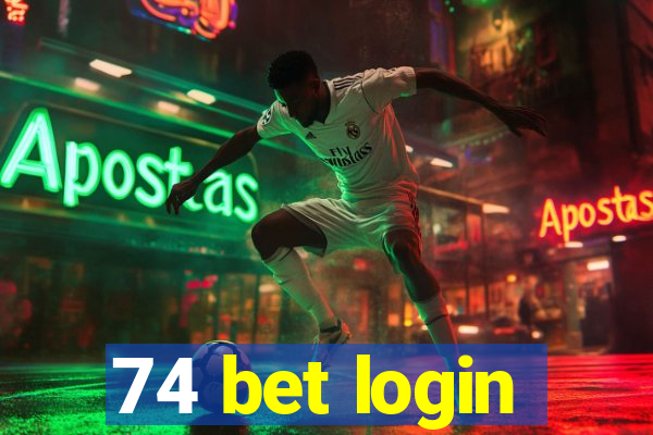 74 bet login