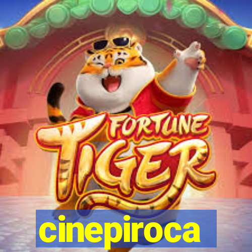 cinepiroca