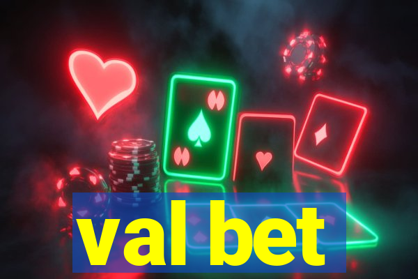 val bet