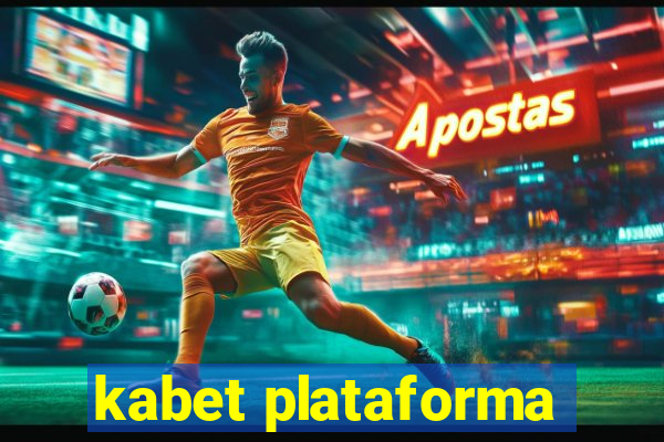 kabet plataforma