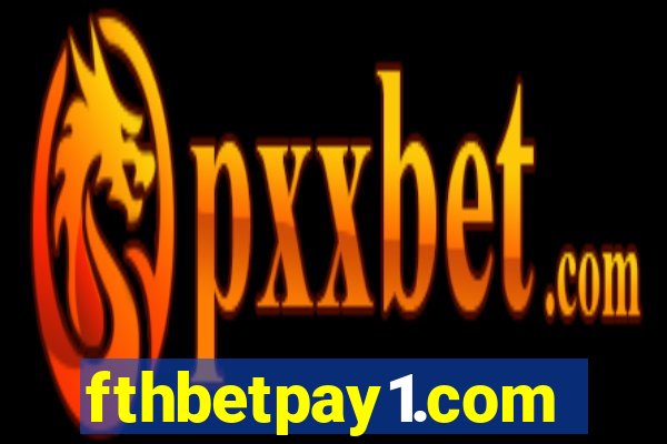 fthbetpay1.com