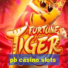 pb casino slots