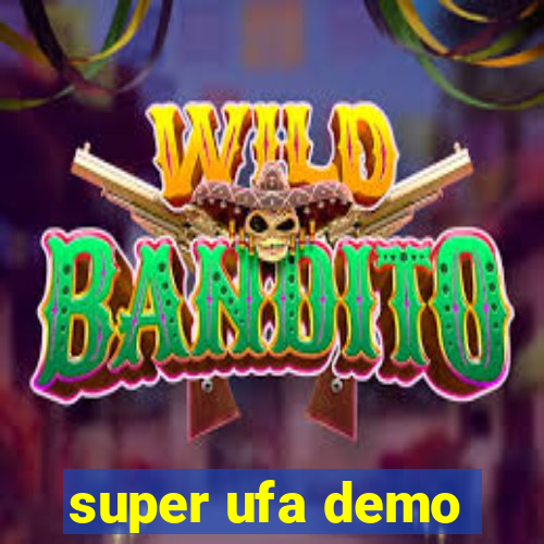 super ufa demo