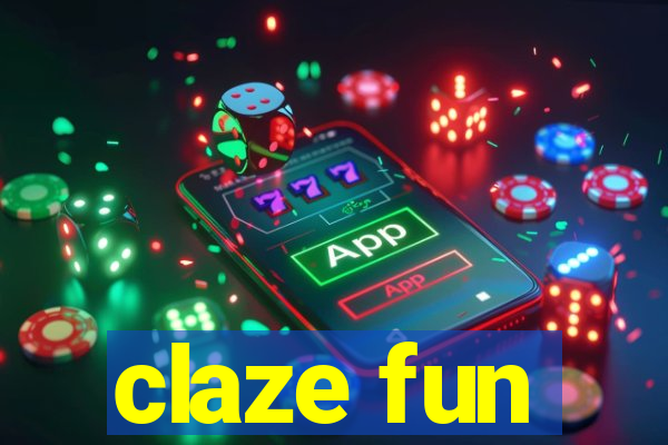 claze fun