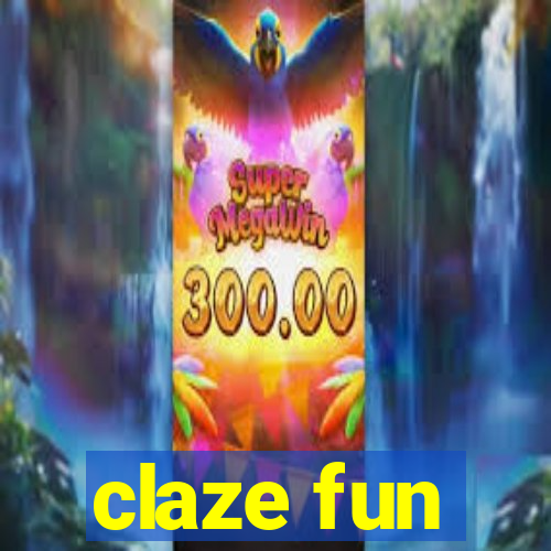 claze fun