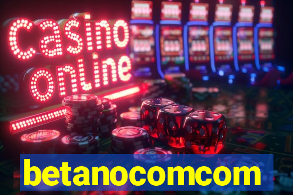 betanocomcom