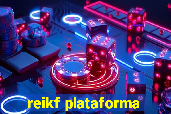 reikf plataforma