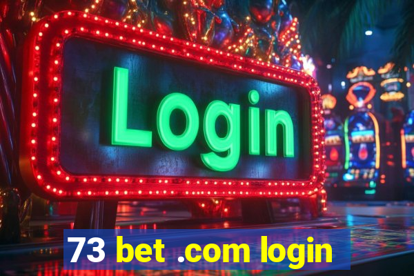 73 bet .com login