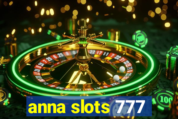 anna slots 777