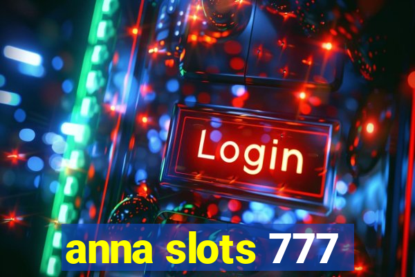 anna slots 777