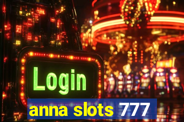 anna slots 777