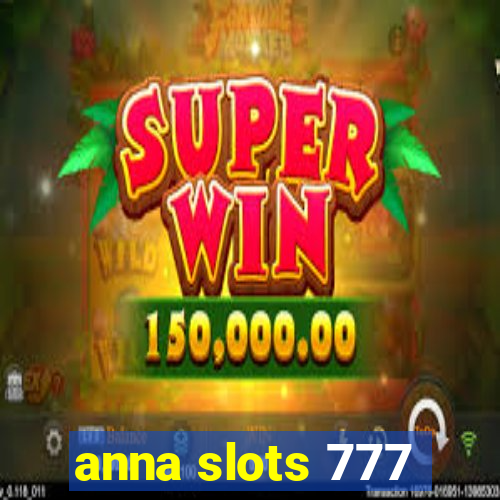 anna slots 777