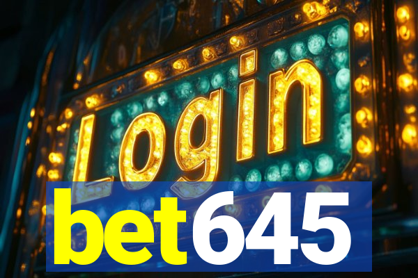 bet645