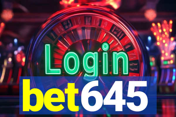 bet645