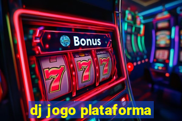 dj jogo plataforma