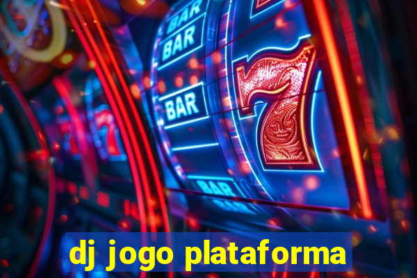 dj jogo plataforma