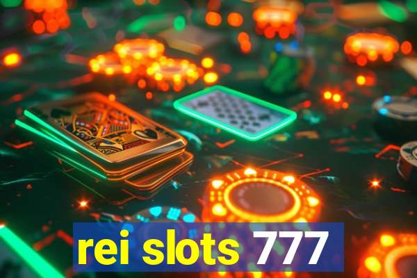 rei slots 777