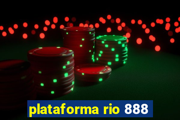 plataforma rio 888