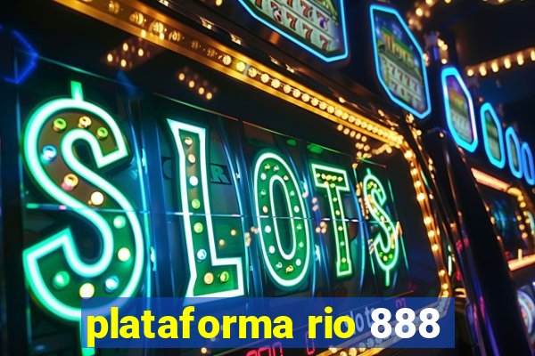 plataforma rio 888