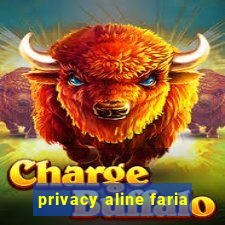 privacy aline faria